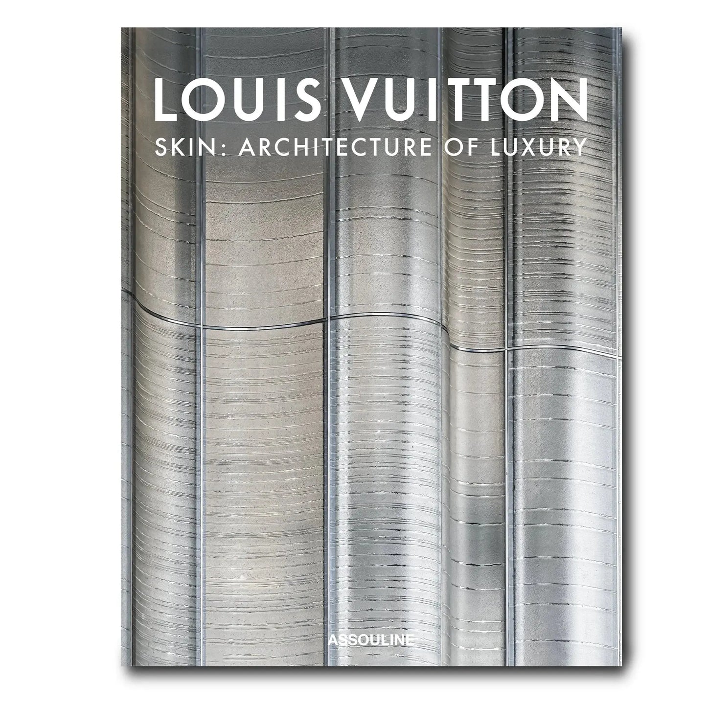 Louis Vuitton Skin: Architecture of Luxury (Singapore Edition) Editions ASSOULINE LYNART STORE