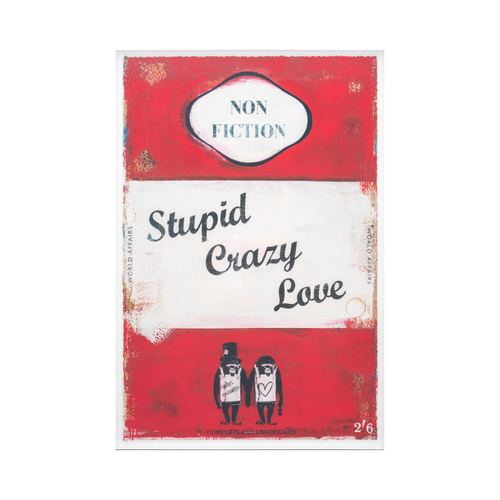 alt="James McQueen Stupid Crazy Love 2023 mixed media print archival pigment and silkscreen Somerset Satin paper"
